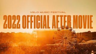 VELD MUSIC FESTIVAL - The Official 2022 After Movie