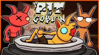 WE MUST FEED THE KING!!!!  [PIT OF GOBLIN] w/Cartoonz & Kyle