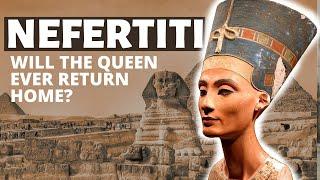 Will the Queen Ever Return Home? - Nefertiti's Bust