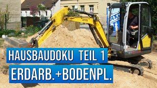 Hausbau Doku | Teil 1 Erdarbeiten und Bodenplatte | Massivhaus bauen