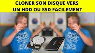 COMMENT CLONER/COPIER FACILEMENT SON DISQUE DUR VERS UN HDD OU SSD (TUTO2023)