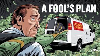 The $17 Million Heist Gone Hilariously Wrong: The Loomis Fargo Robbery