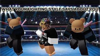 WHAT YOUR FIGHTING STYLE SAYS ABOUT YOU (UNTITLED BOXING GAME EDITION)