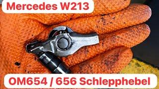 Mercedes W213 - OM654 OM656 Schlepphebel ersetzen selber machen Hydrostößel erneuern