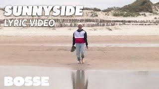 Bosse – Sunnyside (Official Lyric Video)