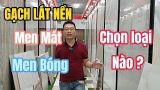 Gạch lát nền Men Mát và Men Bóng, Bạn chọn loại nào cho nhà mình?