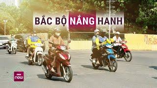 Bắc Bộ "trở mặt" không lạnh, trời nắng hanh, nhiệt độ tăng cao | VTC Now