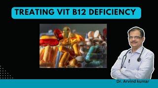 Vitamin B 12 deficiency | Dr Arvind Kumar