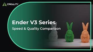 Ender 3 V3 Series Print Speed & Quality Comparison