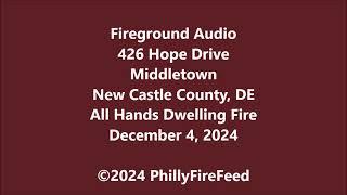 12-4-24, 426 Hope Dr, Middletown, New Castle Co, DE, All Hands Dwelling Fire