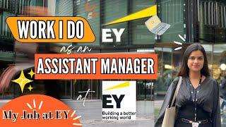 Work I do as an Assistant Tax Manager at EY | My Job as a Chartered Accountant | Inside Life of CA