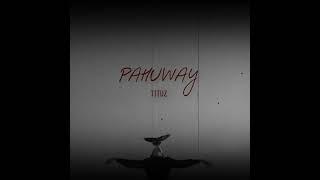 Pahuway - Tituz (Prod. by eeryskies.)