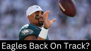 Real Talk: Are the Philadelphia Eagles Back on Track OR are There Still Problems?