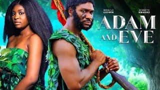 ADAM AND EVE (New Movie) Kenneth Nwadike, Miracle Godwin, Oby Titus, New Trending Nollywood Movie