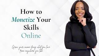 How to Increase Your Passive Income Online (Monetize Your Skills)