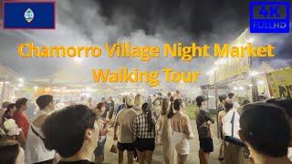 Chamorro Village Wednesday Night Market Walking Tour 2024 | Hagatna Guam USA | 4K 60fps | Virtual