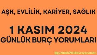 1 Kasım 2024 Günlük Burç Yorumları