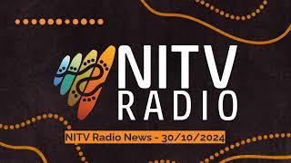 NITV Radio News - 30/10/2024 | SBS NITV Radio