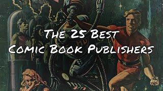 The 25 Best American Comic Book Publishers Ranked