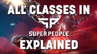 All Classes in Super People Explained (Complete Guide!) (NEW VIDEO IN DESCRIPTION)