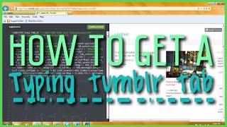 Get A Typing Tab Bar on Your Tumblr (2012)