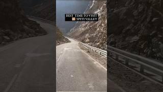 BEST TIME TO VISIT SPITI VALLEY #shorts #short #travelvlog #trending #shortvideo #newchannel #100