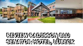 Review Radisson Blu Senator Hotel, Lübeck