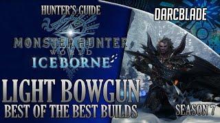 Best of the Best Light Bowgun Builds : MHW Iceborne Amazing Builds : Series 7