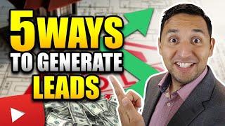 5 ways to generate real estate leads as a real estate agent