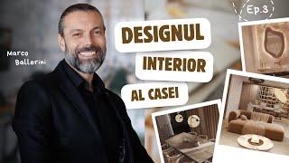 Iată cum va arăta designul interior al casei noastre | Interviu cu Marco Ballerini