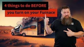 4 steps before turning on your rv furnace