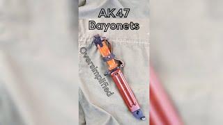 AK Bayonets - Oversimplified! #shorts