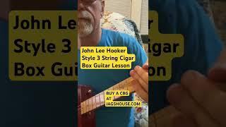 John Lee Hooker Style 3 String Cigar Box Guitar Lesson #cbg #cigarboxguitarlesson