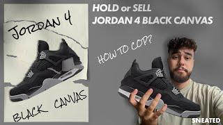 AIR JORDAN 4 BLACK CANVAS  HOLD OR SELL + PRICE PREDICTION | BLACK CAT ALTERNATIVE LOHNT ES SICH!?