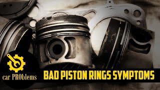 What are the bad piston rings symptoms? How to avoid them?