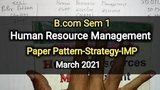 Human Resources Management (HRM) | Paper Pattern-Strategy-IMP | B.com Sem 1 | March 2021