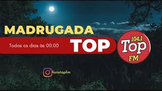 Top FM 104,1 - Madrugada Top (15/10/21)