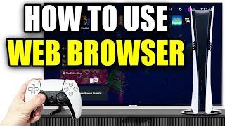 How To Use Web Browser On PS5 - Easy Guide