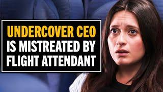 Nasty Flight Attendant Treats The Undercover CEO Terribly