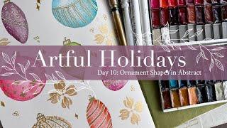 Artful Holidays Day 10: Ornament Shapes in Abstract