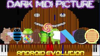 Dark MIDI Picture - ANDROID EVOLUTION (Android Gingerbread - Pie)