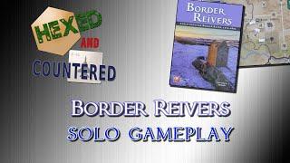 Border Reivers - Solo Gameplay Example