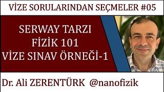 FİZİK 1 / FİZ101 Örnek Vize Sınavı (Serway tarzı)  + PDF