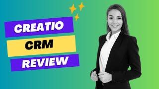 Creatio CRM Review: Is This the Best CRM for Your Business?