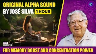 Silva Method Alpha Sound 1Hr(7-14hz) | Original by Jose Silva| Improve your Memory with Alpha Waves