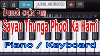 Sayau Thunga piano.. Nepali National Anthem