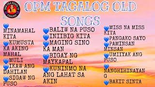 OPM TAGALOG OLD SONGS SELECTION #viral #opmlovesong #lovesong