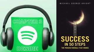 Desire It | Success in 50 Steps | The Proven Formula That Works | Michael George Knight Audiobook