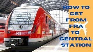 how to get from Frankfurt airport to train station - FRA to Hauptbahnhof