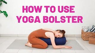 12 RELAXING YOGA POSES WITH YOGA BOLSTER | How to use yoga props